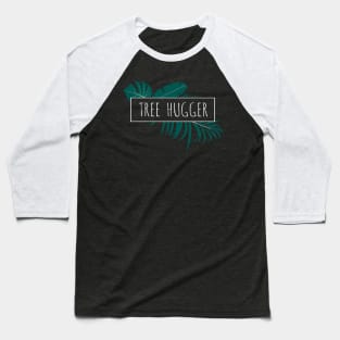 tree hugger - minimal & aesthetic nature lover design Baseball T-Shirt